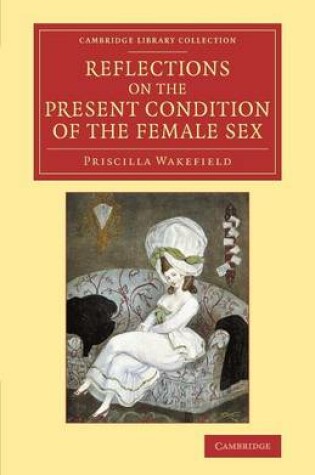 Cover of Reflections on the Present Condition of the Female Sex