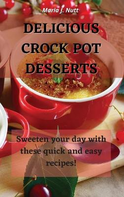 Book cover for Delicious Crock Pot Desserts