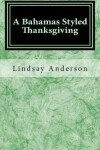 Book cover for A Bahamas Styled Thanksgiving