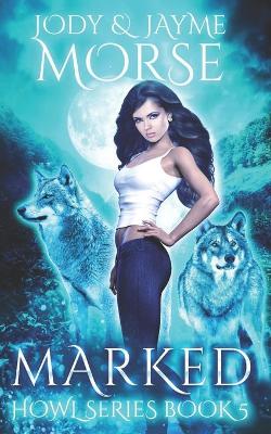 Book cover for Marked (Howl Series Book 5)