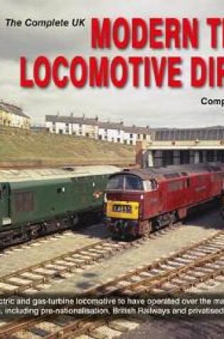 Cover of The Complete UK Modern Traction Locomotive Directory