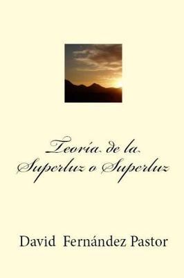 Book cover for TeorIa de la Superluz o Superluz