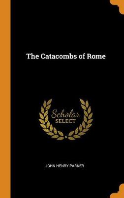 Book cover for The Catacombs of Rome