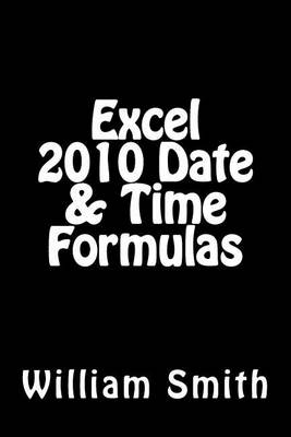 Book cover for Excel 2010 Date & Time Formulas