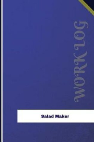 Cover of Salad Maker Work Log