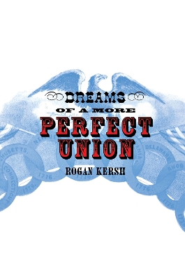 Book cover for Dreams of a More Perfect Union