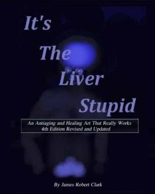 Book cover for It's the Liver Stupid, 4th Edition