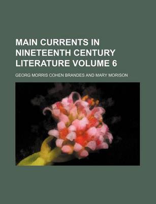 Book cover for Main Currents in Nineteenth Century Literature Volume 6