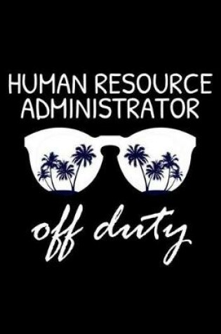 Cover of Human Resource Administrator Off Duty