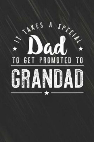 Cover of It Takes A Special Dad To Get Promoted To Grandad