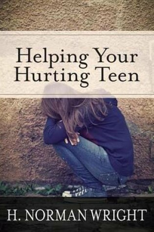 Cover of Helping Your Hurting Teen