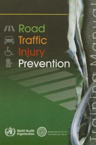 Cover of Road Traffic Injury Prevention Training Manual