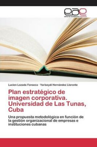 Cover of Plan estratégico de imagen corporativa. Universidad de Las Tunas, Cuba