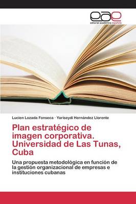 Book cover for Plan estratégico de imagen corporativa. Universidad de Las Tunas, Cuba