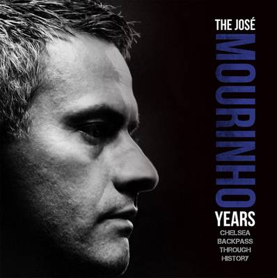 Book cover for Jose Mourinho Years