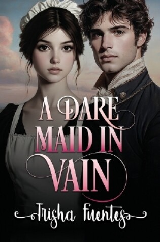 Cover of A Dare Maid In Vain