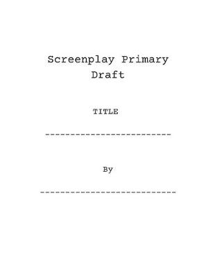 Book cover for Screenplay Primary Draft