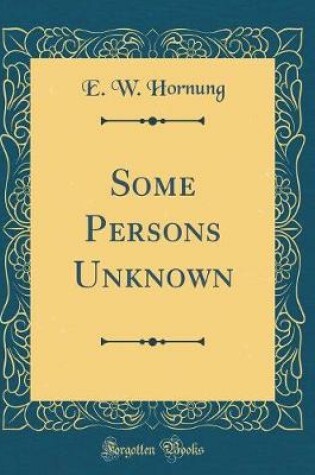 Cover of Some Persons Unknown (Classic Reprint)
