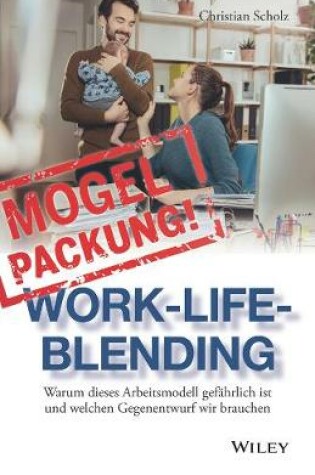 Cover of Mogelpackung Work-Life-Blending