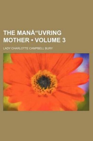 Cover of The Man Uvring Mother Volume 3