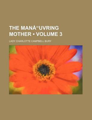 Book cover for The Man Uvring Mother Volume 3