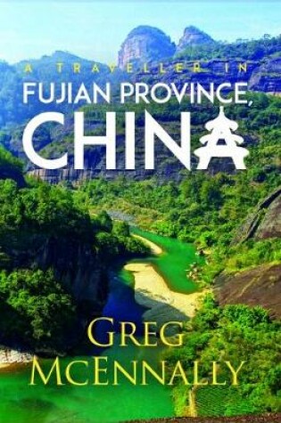 Cover of A Traveller in Fujian Province, China