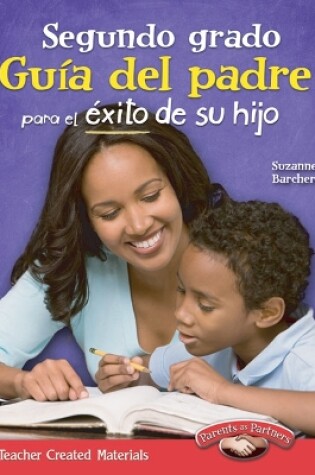 Cover of Segundo grado: Guia del padre para el exito de su hijo (Second Grade Parent Guide for Your Child's Success) (Spanish Version)