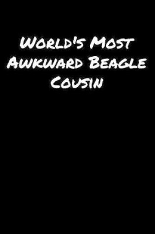 Cover of World's Most Awkward Beagle Cousin