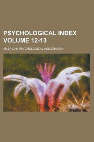 Cover of Psychological Index Volume 12-13