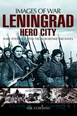 Cover of Leningrad: Hero City (Images of War Series)