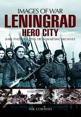 Book cover for Leningrad: Hero City (Images of War Series)