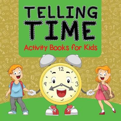 Book cover for Telling Time Activity Books for Kids