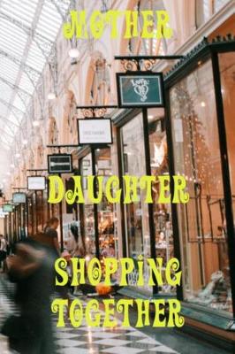 Book cover for Mother and Daughter Shopping Together