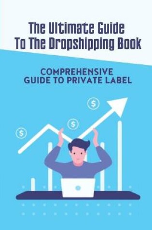 Cover of The Ultimate Guide To The Dropshipping Book