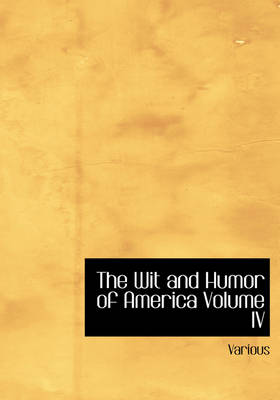 Book cover for The Wit and Humor of America Volume IV