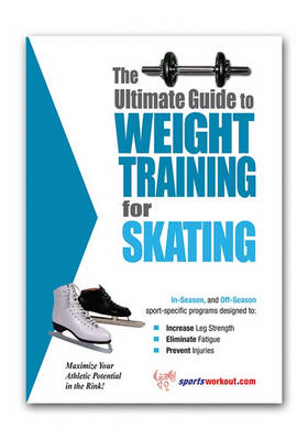 Book cover for The Ultimate Guide to Weight Training for Skating