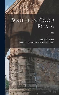 Book cover for Southern Good Roads; 1916