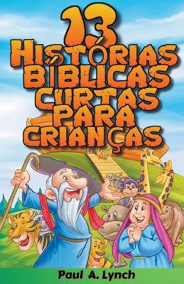 Book cover for 13 Histórias Bíblicas Curtas Para Crianças