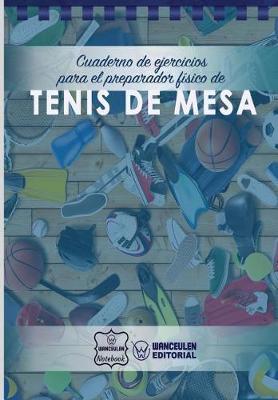 Book cover for Cuaderno de Ejercicios para el Preparador Fisico de Tenis de Mesa