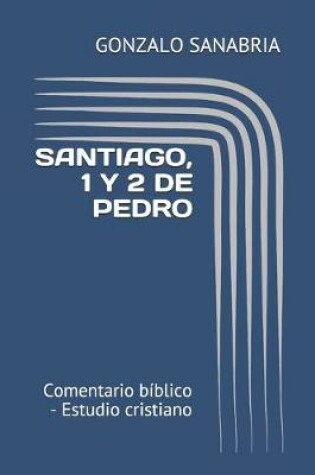 Cover of Santiago, 1 Y 2 de Pedro