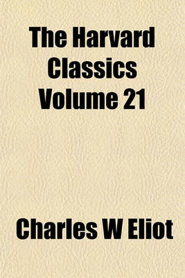 Book cover for The Harvard Classics Volume 21