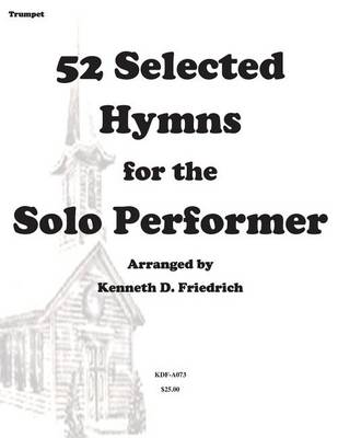 Book cover for 52 Selected Hymns for the Solo Performer-trumpet version