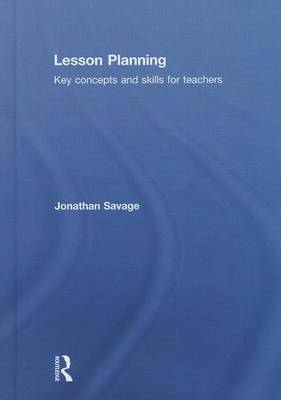 Book cover for Lesson Planning: Key Concepts and Skills for Teachers