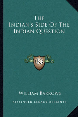 Book cover for The Indian's Side of the Indian Question