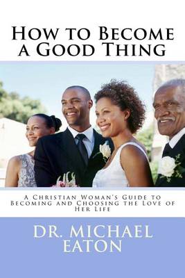 Book cover for How to Become a Good Thing