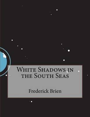 Book cover for White Shadows in the South Seas