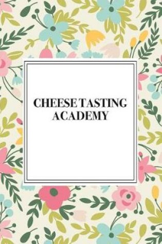 Cover of Cheese Tasting Academy