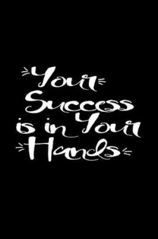 Cover of Your Success Is in Your Hands
