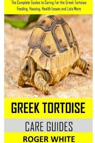 Cover of Greek Tortoise Care Guide