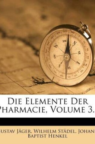 Cover of Die Elemente Der Pharmacie